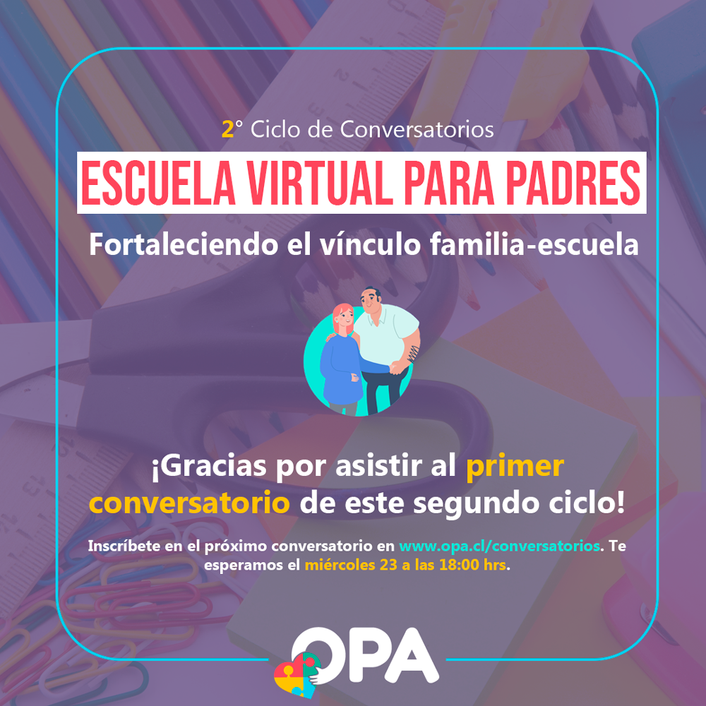 Escuela Virtual Para Padres: Fortaleciendo el vínculo familia-escuela, finaliza primer conversatorio